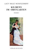 Kilmeny im Obstgarten di Lucy Maud Montgomery edito da Verlag 28 Eichen