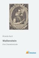 Wallenstein di Ricarda Huch edito da Literaricon Verlag UG