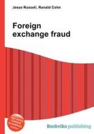 Foreign Exchange Fraud edito da Book On Demand Ltd.