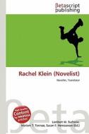 Rachel Klein (Novelist) edito da Betascript Publishing