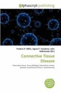Connective Tissue Disease edito da Betascript Publishing