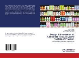 Design & Evaluation of Controlled Release Matrix Tablets of Prazosin di Rajan Kothari, Gaurav Kumar Sharma, Pankaj Chasta Atul Tiwari edito da LAP Lambert Academic Publishing