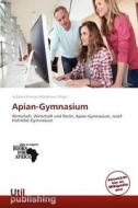 Apian-gymnasium edito da Betascript Publishing