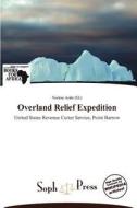 Overland Relief Expedition edito da Duc