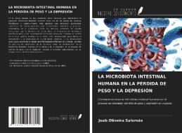 LA MICROBIOTA INTESTINAL HUMANA EN LA PÉRDIDA DE PESO Y LA DEPRESIÓN di Joab Oliveira Salomão edito da Ediciones Nuestro Conocimiento