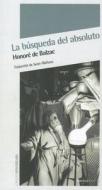 La Busqueda del Absoluto di Honore De Balzac edito da Nordica Libros,