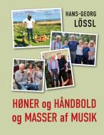 Høner og håndbold og masser af musik di Hans-Georg Lössl edito da Books on Demand