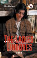 The Ladies Lindores Vol. 3 di Oliphant edito da Double 9 Books