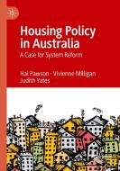 Housing Policy in Australia di Hal Pawson, Judith Yates, Vivienne Milligan edito da Springer Singapore