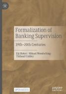 Formalization Of Banking Supervision di Eiji Hotori, Mikael Wendschlag, Thibaud Giddey edito da Springer Verlag, Singapore