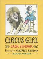 Circus Girl di Jack Sendak edito da HARPERCOLLINS