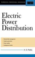 Electric Power Distribution di A. S. Pabla edito da MCGRAW HILL BOOK CO