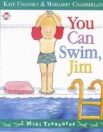 You Can Swim, Jim di Kaye Umansky edito da Random House Children's Publishers Uk