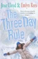 The Three Day Rule di Emlyn Rees, Josie Lloyd edito da Cornerstone