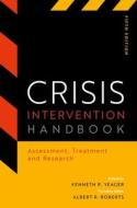 Crisis Intervention Handbook 5th Edition di Roberts edito da OXFORD UNIV PR