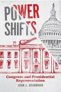 Power Shifts di John A Dearborn edito da The University Of Chicago Press