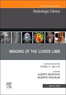 Imaging Of The Lower Limb, An Issue Of Radiologic Clinics Of North America edito da Elsevier - Health Sciences Division