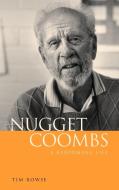 Nugget Coombs di Tim Rowse edito da Cambridge University Press