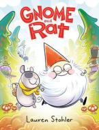 Gnome and Rat: (A Graphic Novel) di Lauren Stohler edito da KNOPF