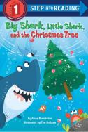 Big Shark, Little Shark and the Christmas Tree di Anna Membrino edito da Random House Children's Books