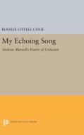 My Echoing Song di Rosalie Littell Colie edito da Princeton University Press