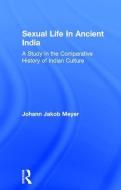 Sexual Life in Ancient India V2 di Meyer edito da ROUTLEDGE