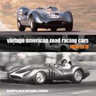 Vintage American Road Racing Cars 1950-1970 di Harold Pace edito da Motorbooks International