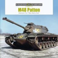 M48 Patton: America's First Main Battle Tank di David Doyle edito da SCHIFFER PUB LTD
