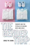 The Gender Trap di Emily W. Kane edito da New York University Press