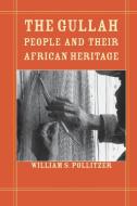 The Gullah People and Their African Heritage di William S. Pollitzer edito da University of Georgia Press