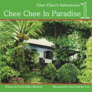 Chee Chee in Paradise di Carol Mitchell edito da CAS