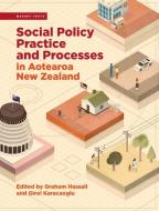 Social Policy Practice and Processes in Aotearoa New Zealand edito da MASSEY UNIV