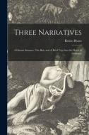 Three Narratives: A Distant Summer, The Bait, and A Brief Trip Into the Heart of Germany di Renzo Rosso edito da LIGHTNING SOURCE INC