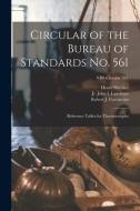 Circular of the Bureau of Standards No. 561: Reference Tables for Thermocouples; NBS Circular 561 di Henry Shenker, Robert J. Corruccini edito da LIGHTNING SOURCE INC