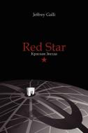 Red Star di Jeffrey Galli edito da Lulu.com