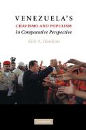 Venezuela's Chavismo and Populism in Comparative Perspective di Kirk A. Hawkins edito da Cambridge University Press