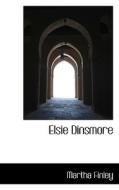 Elsie Dinsmore di Martha Finley edito da Bibliolife