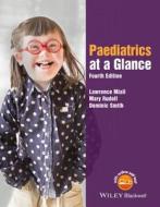 Paediatrics at a Glance di Lawrence Miall, Mary Rudolf, Dominic Smith edito da John Wiley & Sons Inc