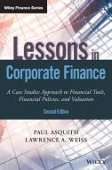 Lessons in Corporate Finance di Paul Asquith, Lawrence A. Weiss edito da John Wiley & Sons Inc