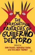 The Transnational Fantasies of Guillermo del Toro edito da Palgrave Macmillan