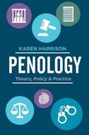 Penology: Theory, Policy and Practice di Karen Harrison edito da RED GLOBE PR