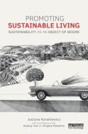 Promoting Sustainable Living di Justyna (University of Melbourne Karakiewicz, Audrey (University of Melbourne Yue, Ang Paladino edito da Taylor & Francis Ltd