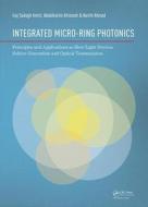 Integrated Micro-ring Photonics di Iraj Sadegh Amiri, Abdolkarim Afroozeh, Harith Ahmad edito da Taylor & Francis Ltd