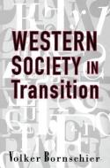 Western Society in Transition di Michael A. Ledeen, Volker Bornschier edito da Taylor & Francis Ltd