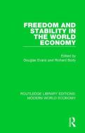 Freedom And Stability In The World Economy di Douglas Evans, Richard Body edito da Taylor & Francis Ltd