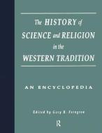 The History of Science and Religion in the Western Tradition edito da Taylor & Francis Ltd
