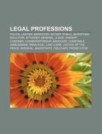 Legal professions di Source Wikipedia edito da Books LLC, Reference Series