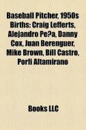 Baseball Pitcher, 1950s Births: Craig Le di Books Llc edito da Books LLC, Wiki Series