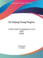 de Wajang Orang Pregiwa: In Den Kraton Te Jogjakarta, in Juni 1899 (1899) di J. Groneman, K. Cephas edito da Kessinger Publishing