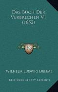 Das Buch Der Verbrechen V1 (1852) di Wilhelm Ludwig Demme edito da Kessinger Publishing